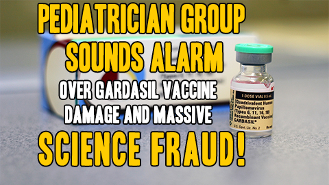 Pediatrician group sounds alarm over Gardasil vaccine damage and massive science fraud (Audio)