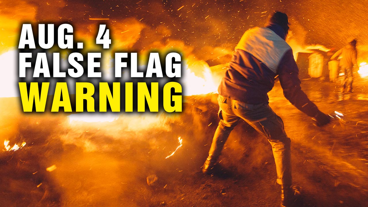 August 4 protests FALSE FLAG warning – a “perfect storm” for staged deaths to demonize conservative Americans