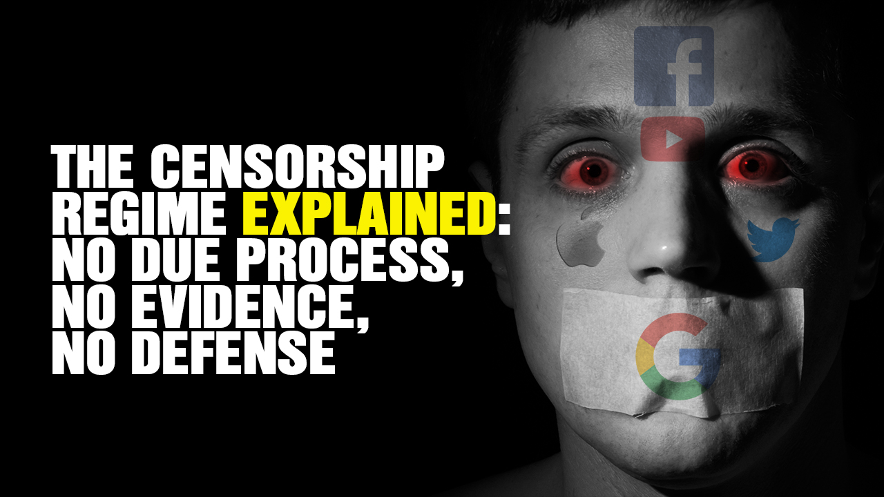 The censorship racket EXPLAINED: No due process, no evidence, no defense