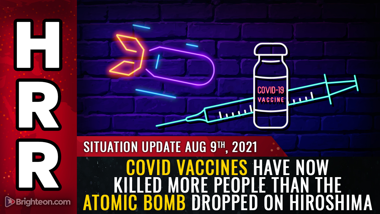 MEDICAL HORROR: Covid vaccines have now killed more people than the ATOMIC BOMB dropped on Hiroshima