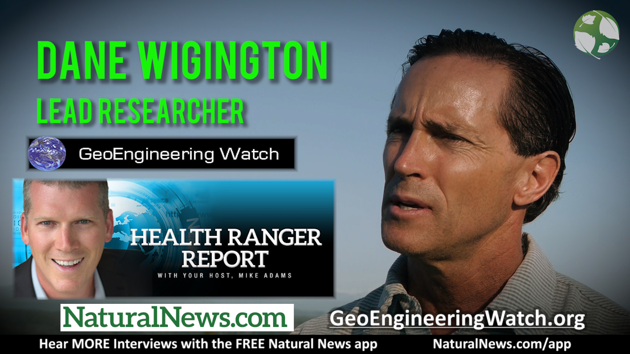 Dane Wigington exposes the globalist geoengineering weather control agenda in fascinating interview with the Health Ranger